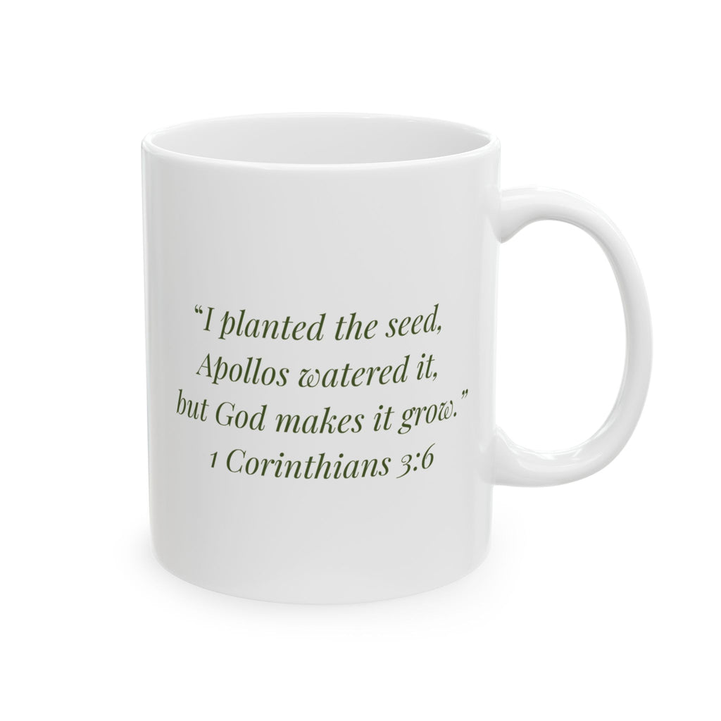 The Original Mug — scripture side — white ceramic mug featuring 1 Corinthians 3:6 in olive ink: I planted the seed, Apollos watered it, but God makes it grow.