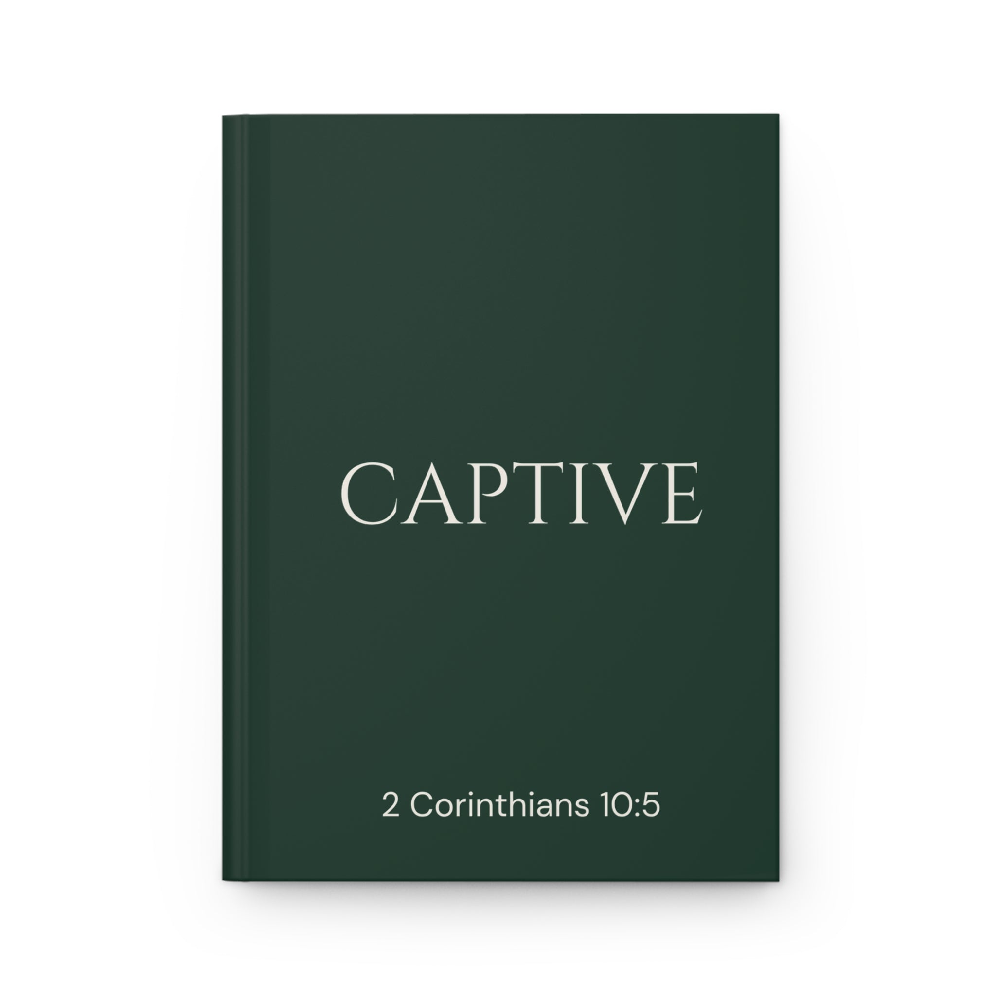 Scripture Series CAPTIVE Journal in Forest Deep — flat mockup — deep green hardcover journal with CAPTIVE in parchment lettering and 2 Corinthians 10:5 reference.